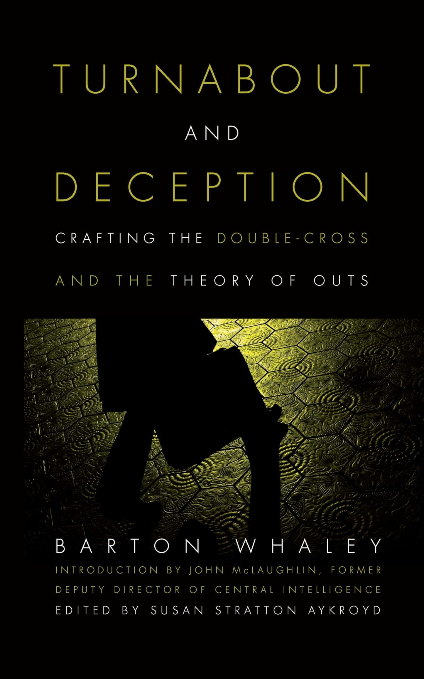 Turnabout and Deception: Crafting the Double-Cross and the Theory of Outs