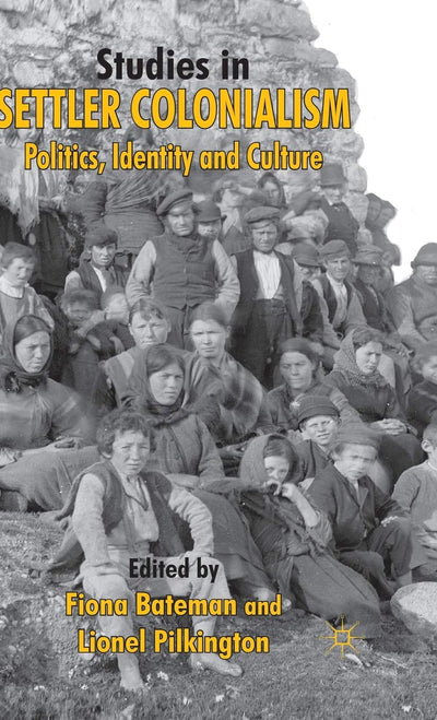 Studies in Settler Colonialism: Politics, Identity and Culture
