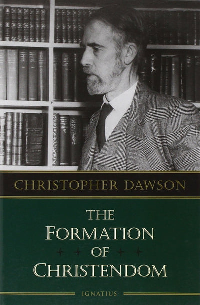 The Formation of Christendom by Christopher Dawson