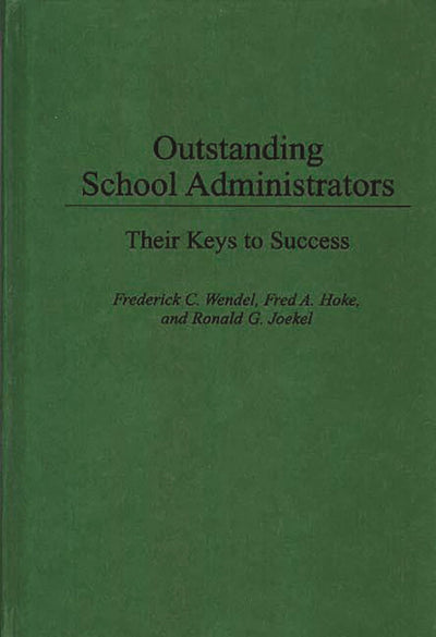 Outstanding School Administrators: Their Keys to Success