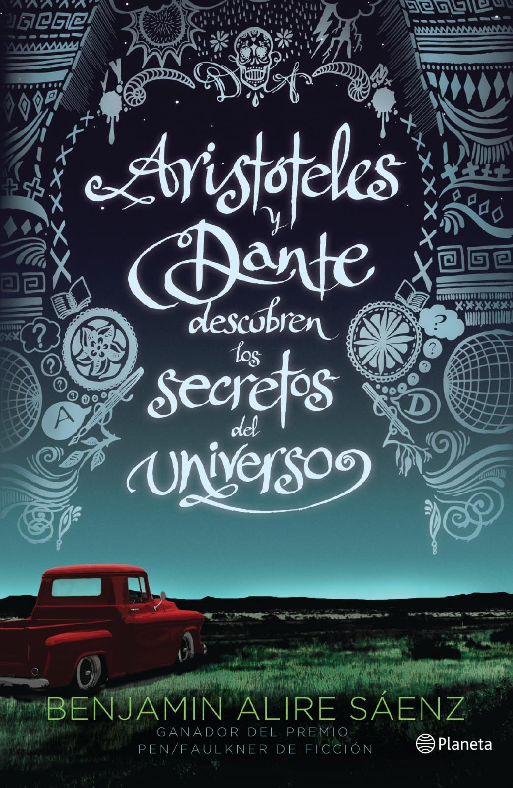 Aristóteles y Dante descubren los secretos del universo / Aristotle and Dante Discover the Secrets of the Universe (Spanish Edition)