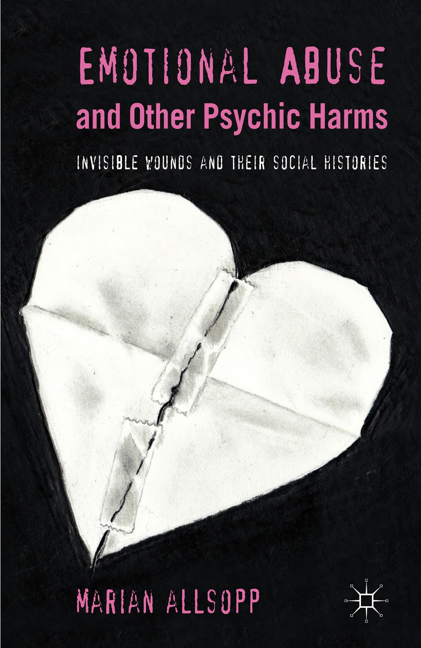 Emotional Abuse and Other Psychic Harms: Invisible Wounds an