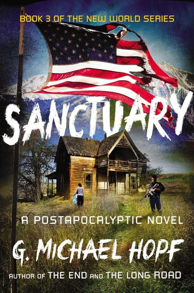 Sanctuary: A Postapocalyptic Novel (The New World Series)