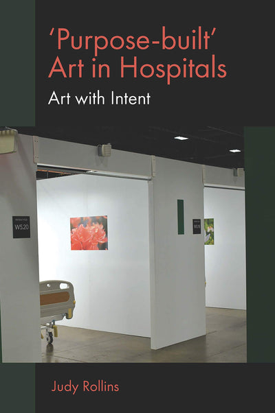 'Purpose-built Art in Hospitals: Art with Intent