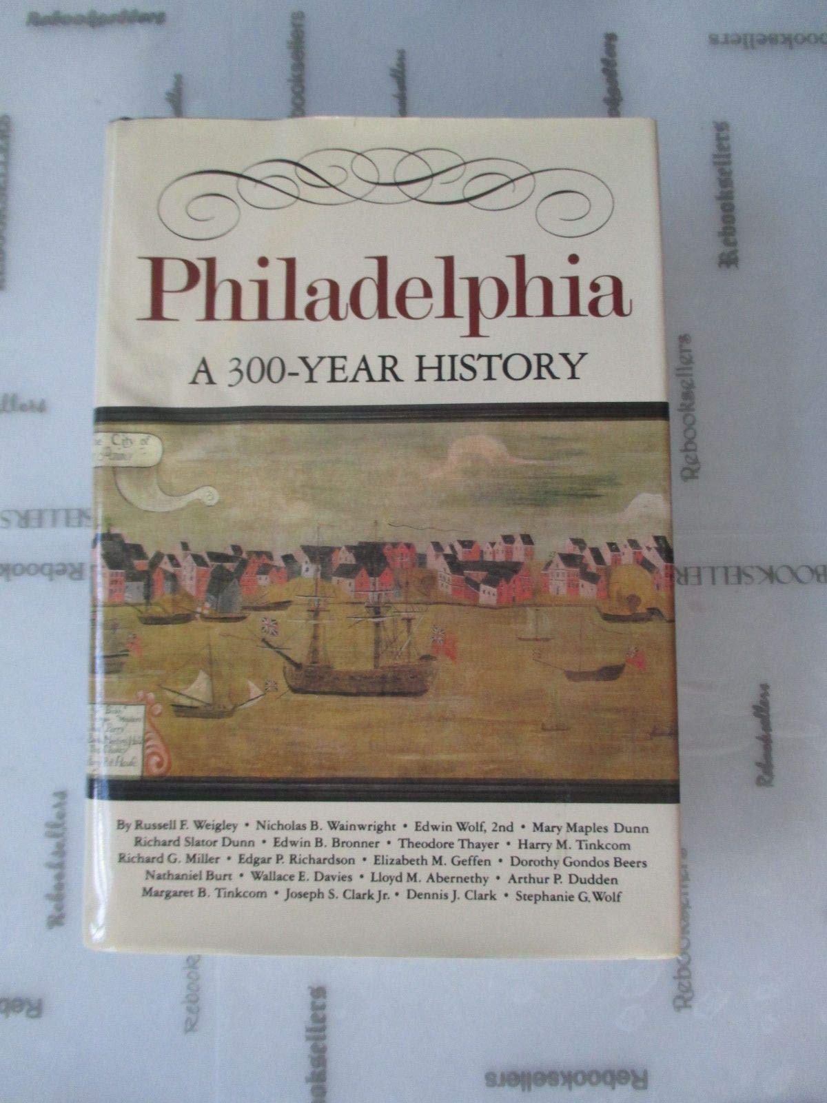 Philadelphia: A 300-Year History