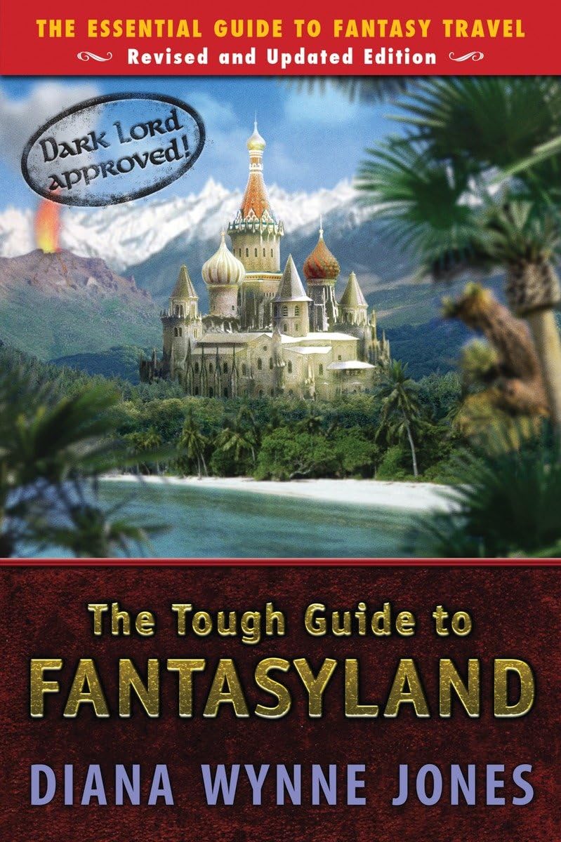 The Tough Guide to Fantasyland: The Essential Guide to Fanta