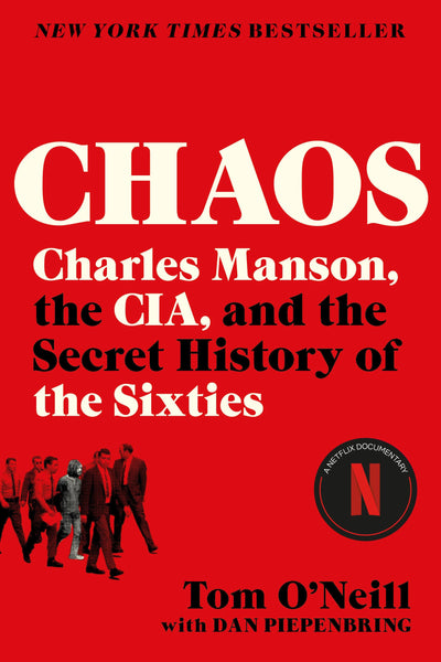 Chaos: Charles Manson, the CIA, & Secret History of the Sixties