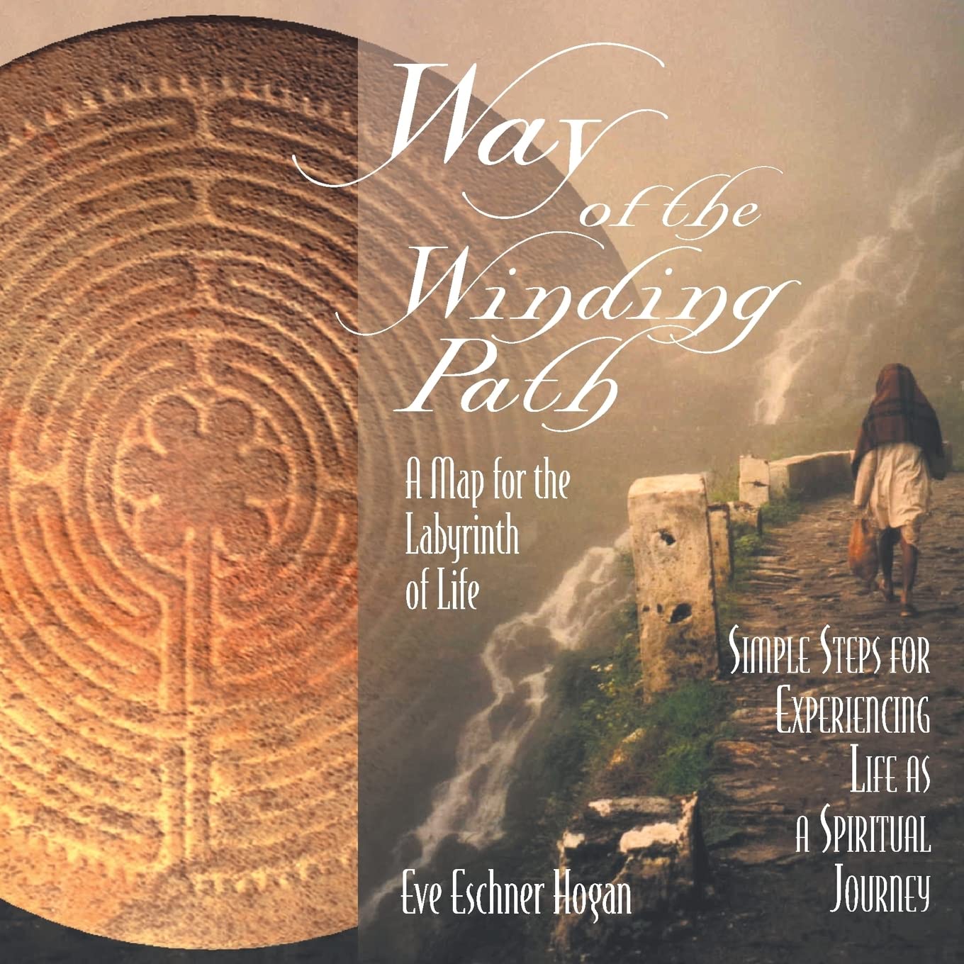 Way of the Winding Path: A Map for the Labyrinth of Life