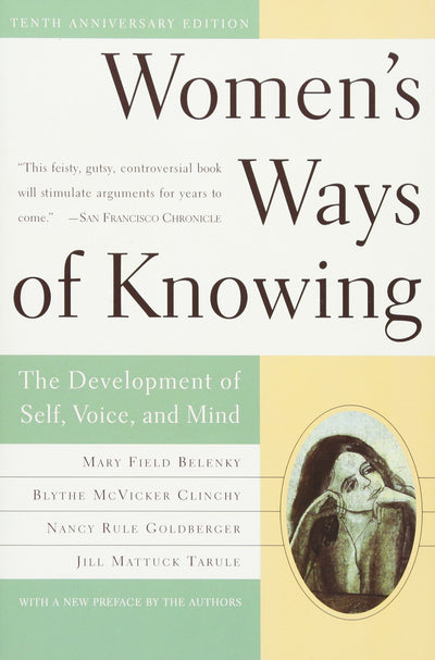 Women's Ways of Knowing (10th Anniversary Edition)