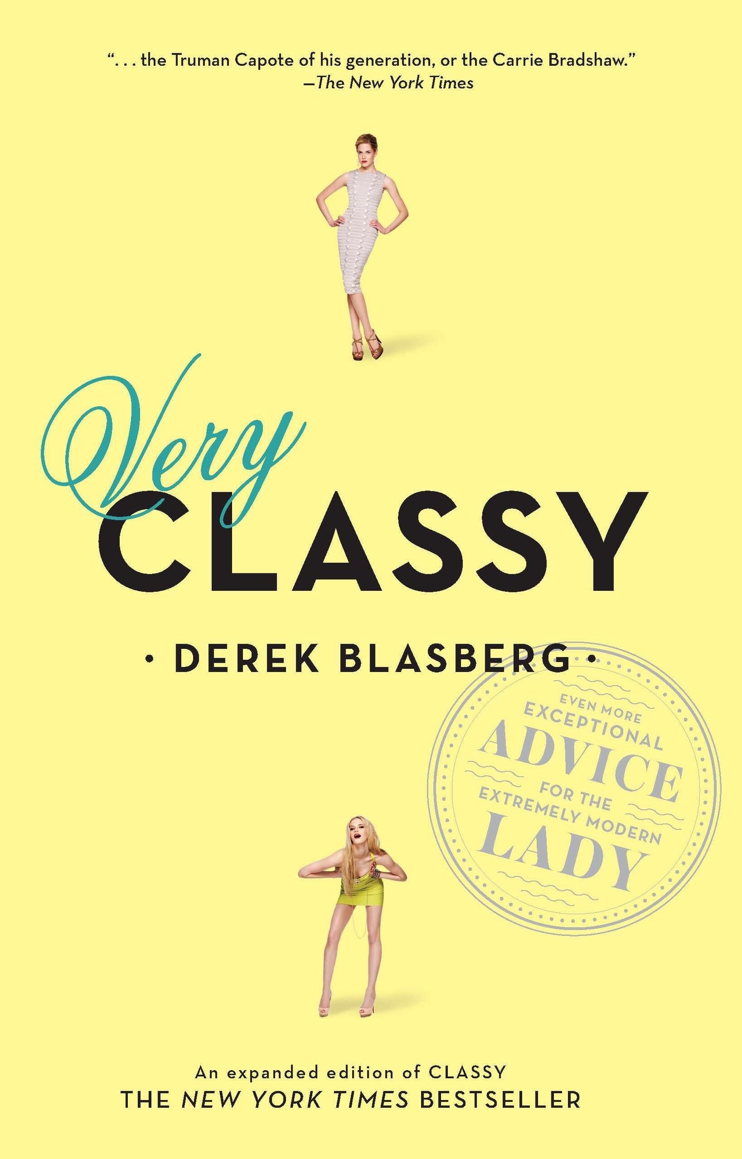 Very Classy: Even More Exceptional Advice for the Extremely
