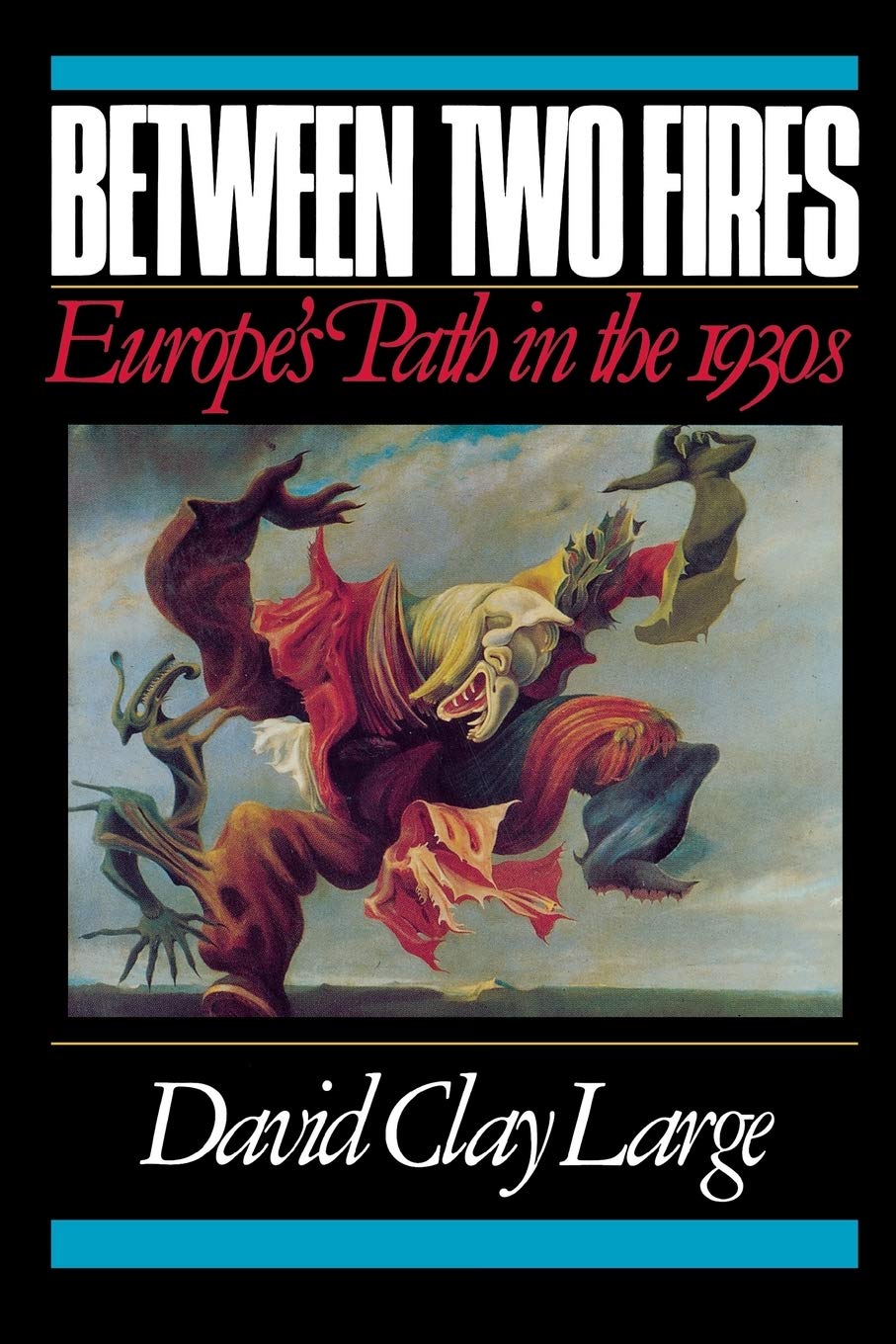 Between Two Fires: Europe's Path in the 1930s