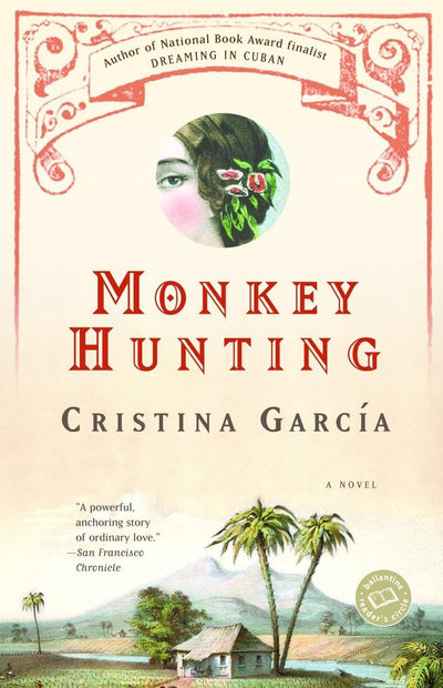 Monkey Hunting: A Novel (Ballantine Reader's Circle)