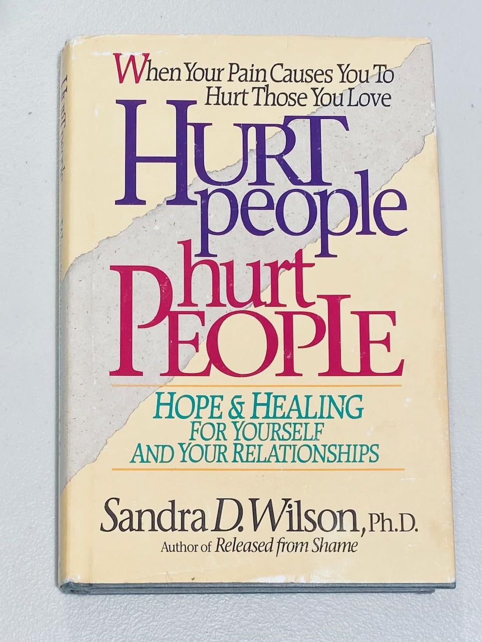 Hurt People Hurt People: Hope & Healing for Yourself and Your Relationships