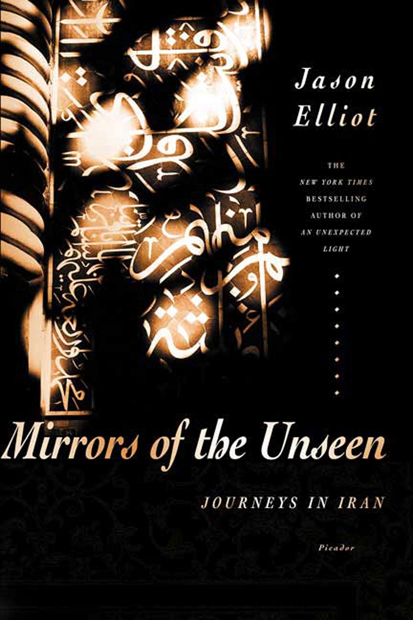 Mirrors of the Unseen: Journeys in Iran