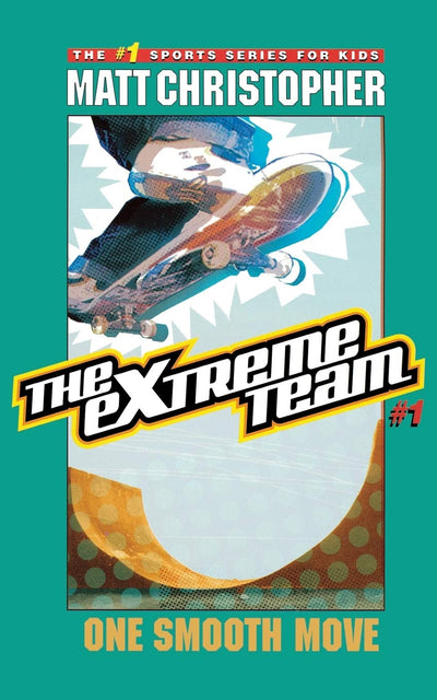 The Extreme Team: One Smooth Move (The Extreme Team, 1)