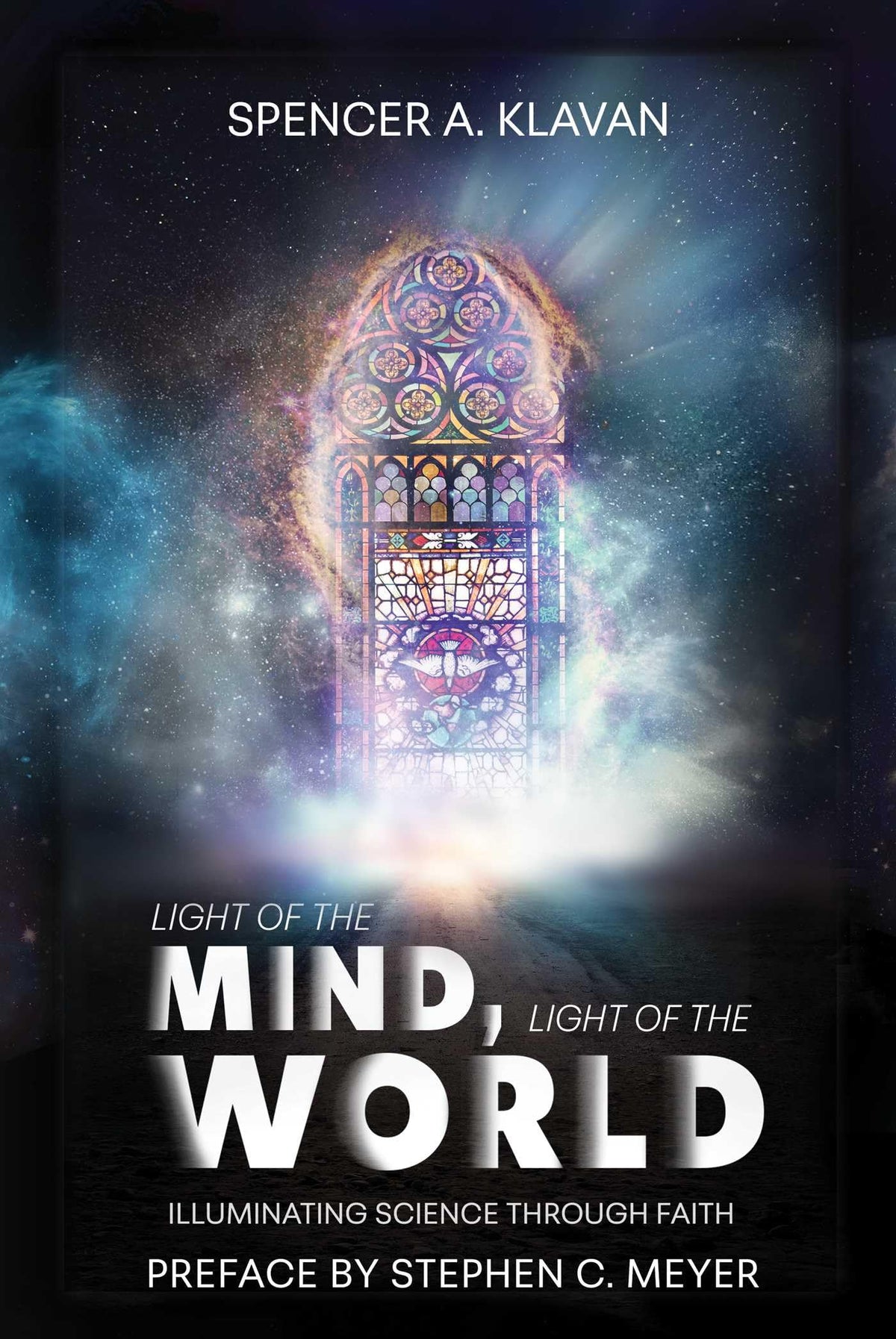 Light of the Mind, Light of the World: Illuminating Science Through Faith