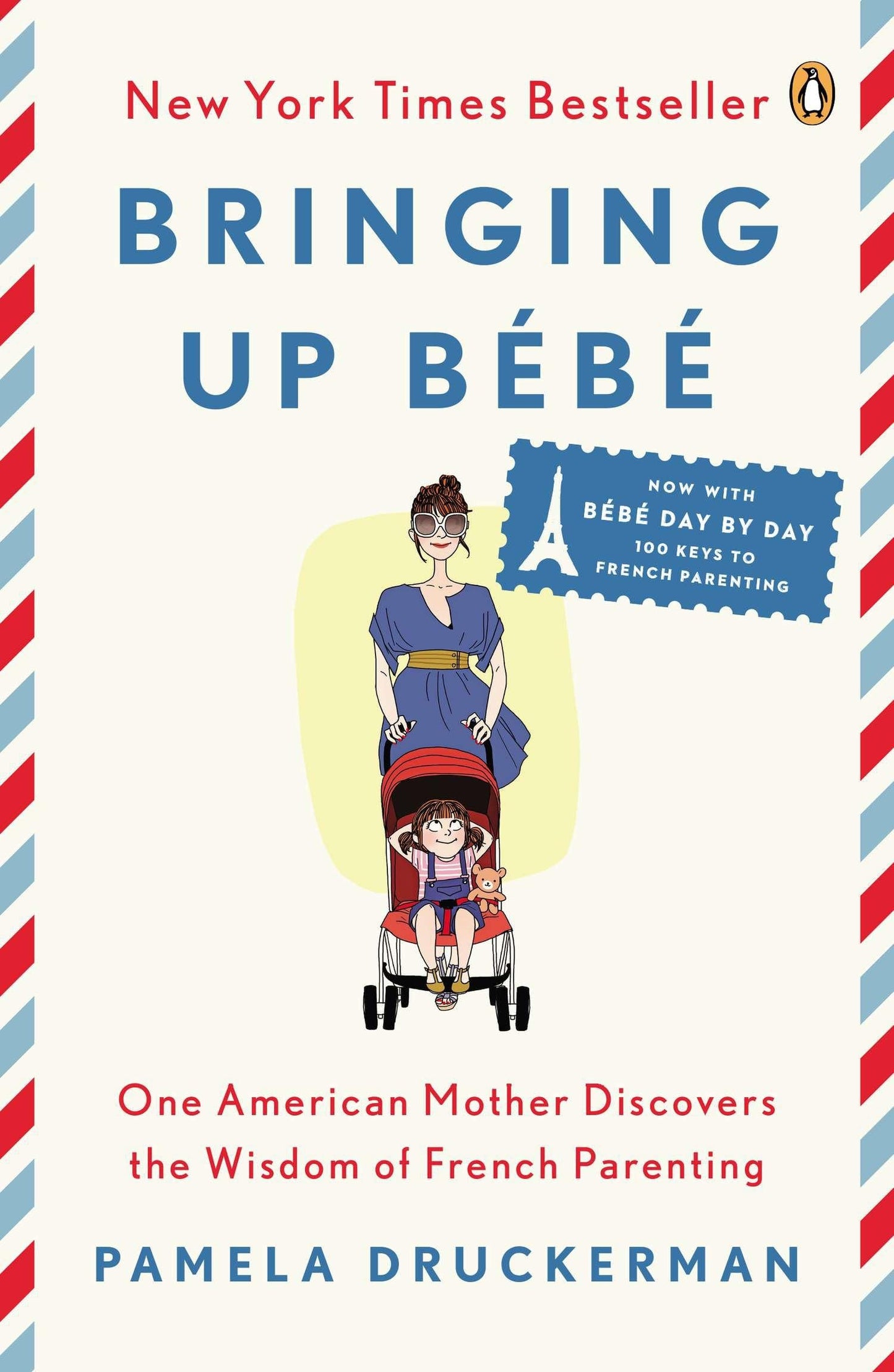 Bringing Up Bébé: One American Mother Discovers French Wisdom