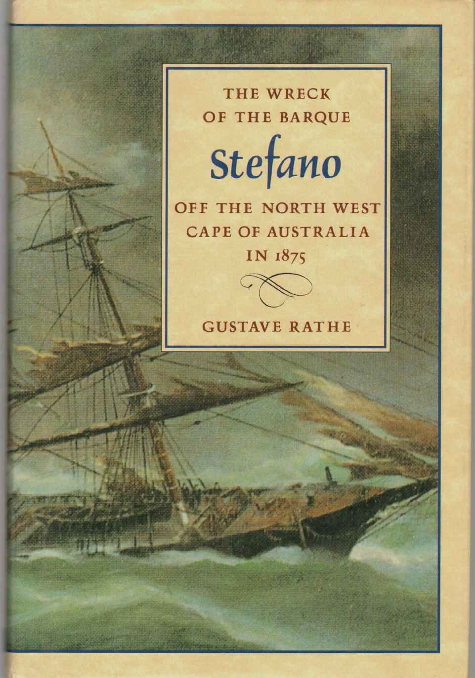 The Wreck of the Barque Stefano Off the North West Cape of Australia in 1875