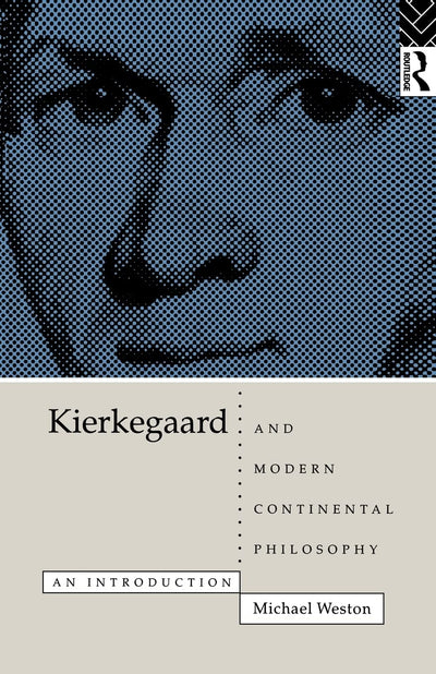 Kierkegaard and Modern Continental Philosophy