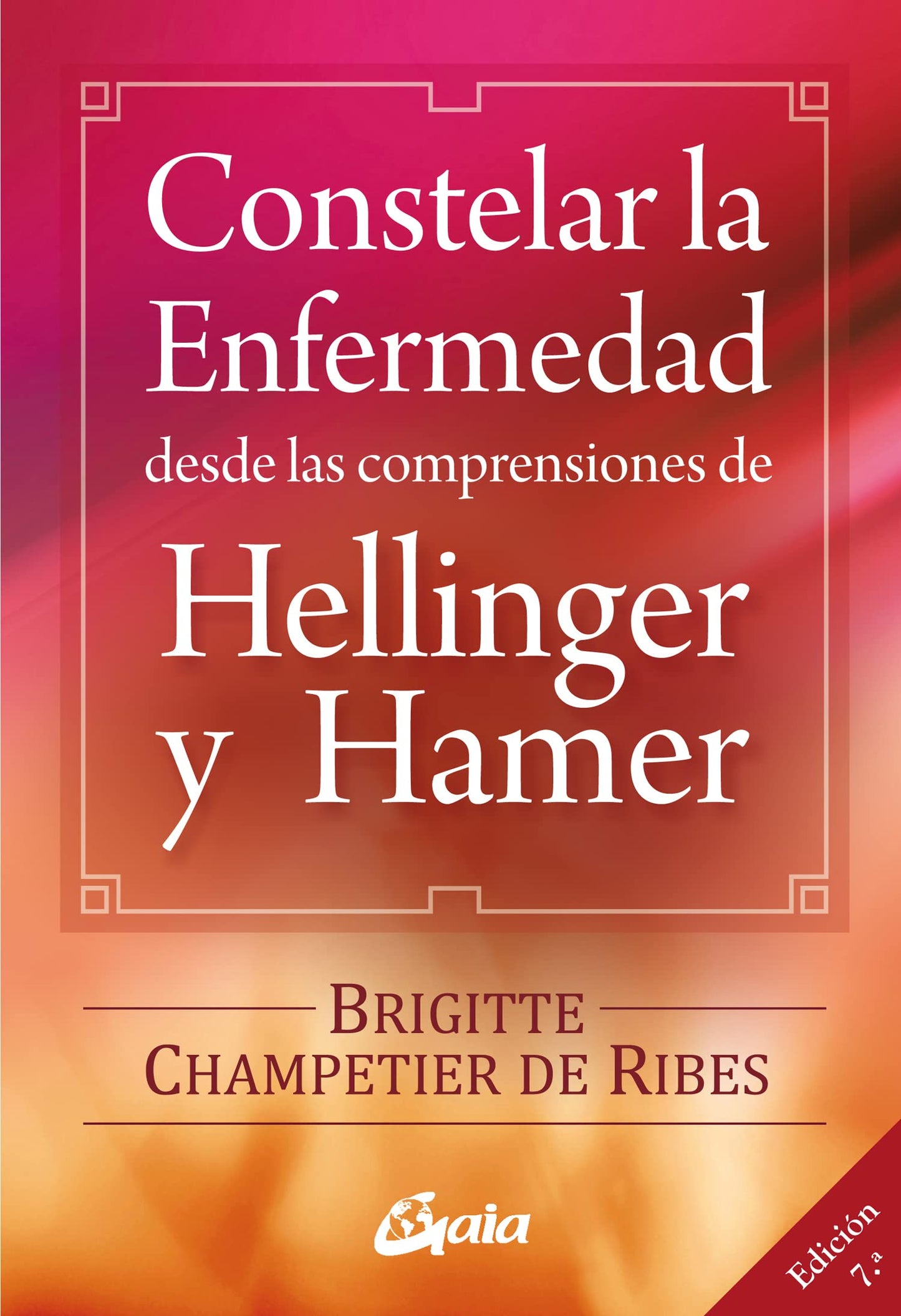 Constelar la enfermedad desde las comprensiones de Hellinger y Hamer (Spanish Edition)