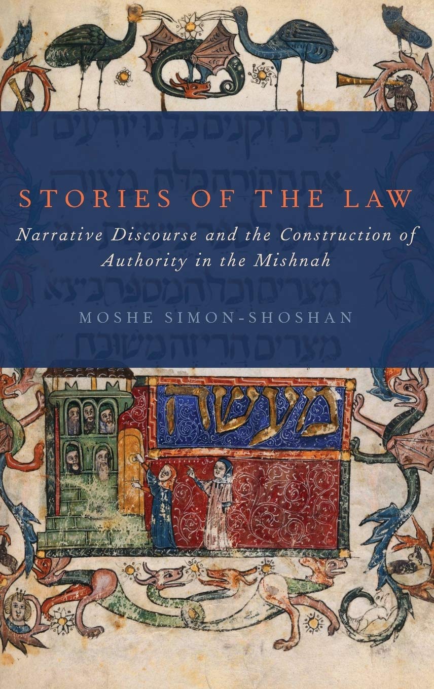 Stories of the Law: Narrative Discourse and the Construction of Authority in the Mishnah
