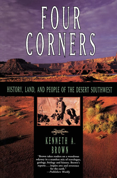 Four Corners: History, Land, and People of the Desert Southwest