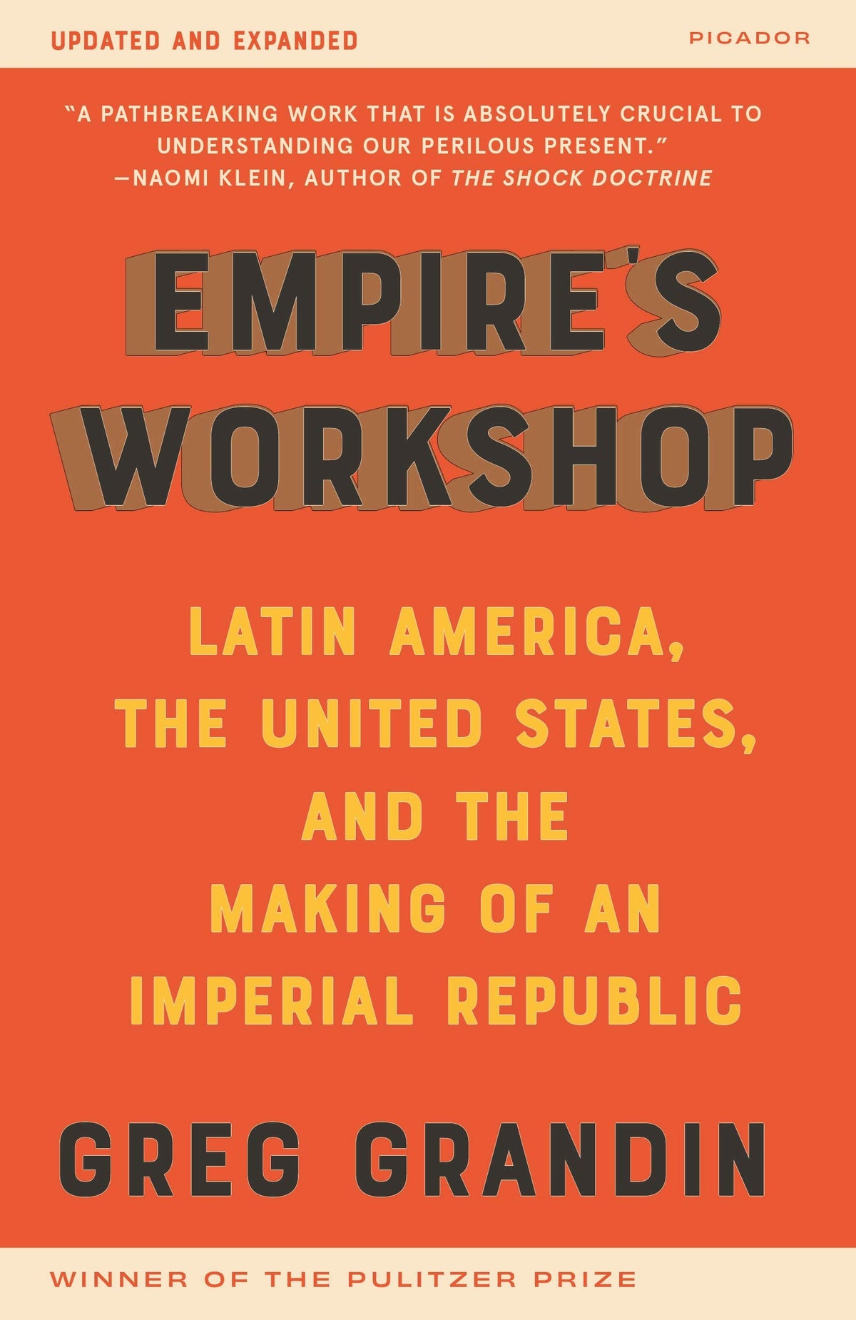 Empire's Workshop (Updated and Expanded Edition): Latin America, the United States, and the Making of an Imperial Republic (American Empire Project)