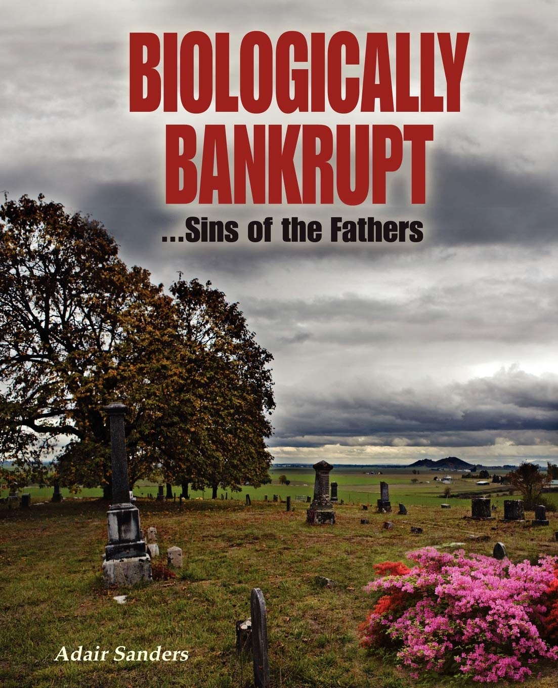 Biologically Bankrupt: Sins of the Fathers