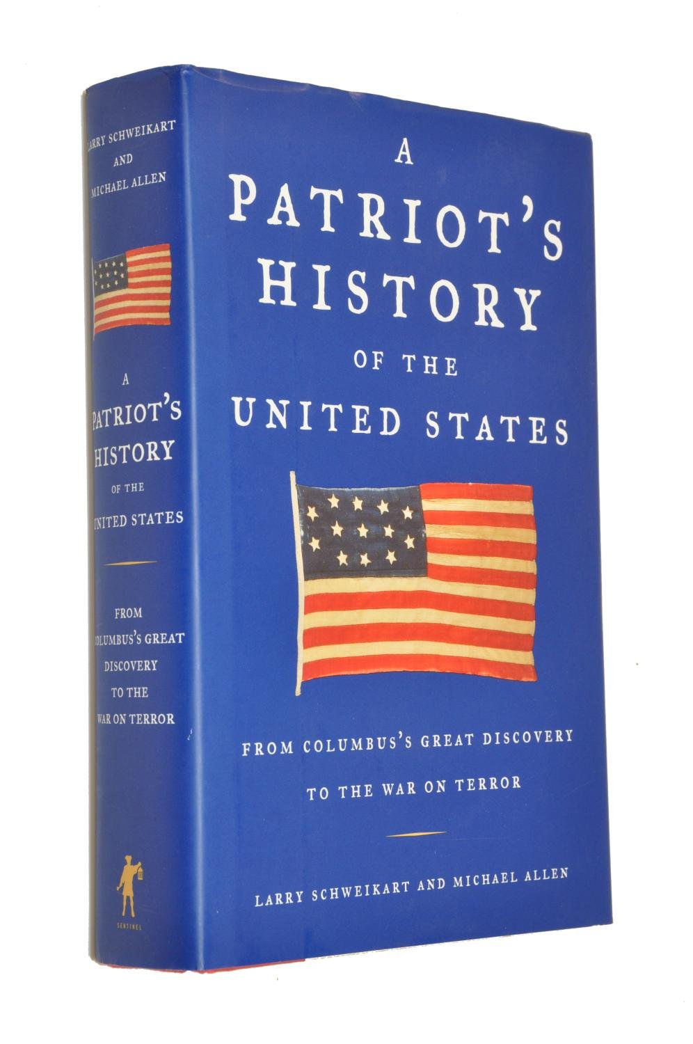 A Patriot's History of the United States: From Columbus's Great Discovery to the War on Terror