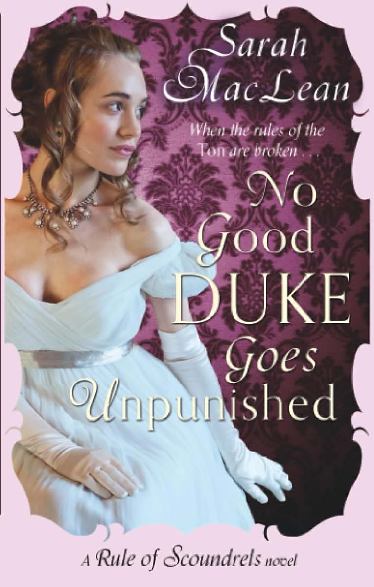 No Good Duke Goes Unpunished: Number 3 in series (Rules of Scoundrels)