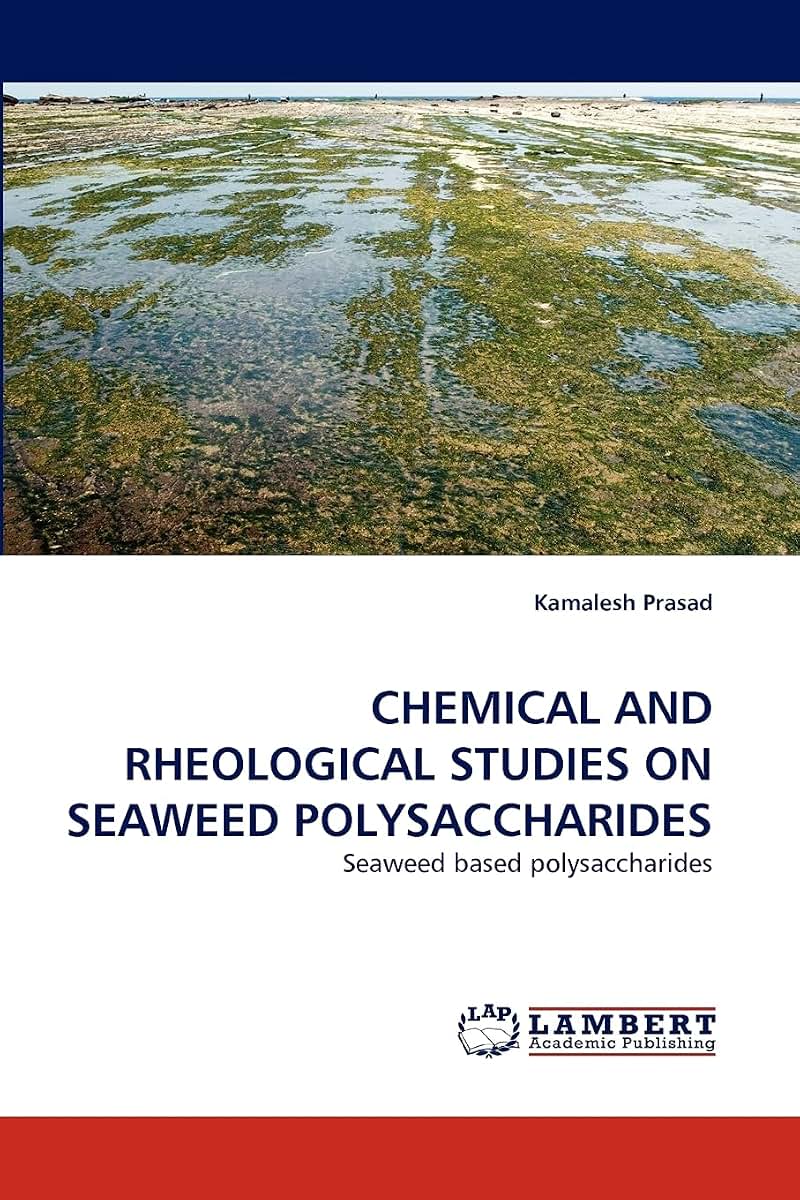 CHEMICAL AND RHEOLOGICAL STUDIES ON SEAWEED POLYSACCHARIDES: Seaweed based polysaccharides