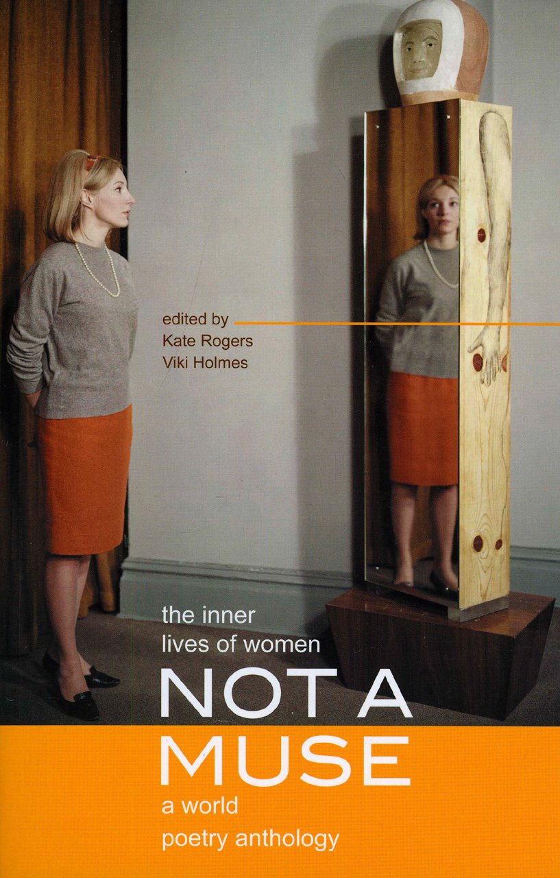 Not a Muse: The Inner Lives of Women: A World Poetry Anthology