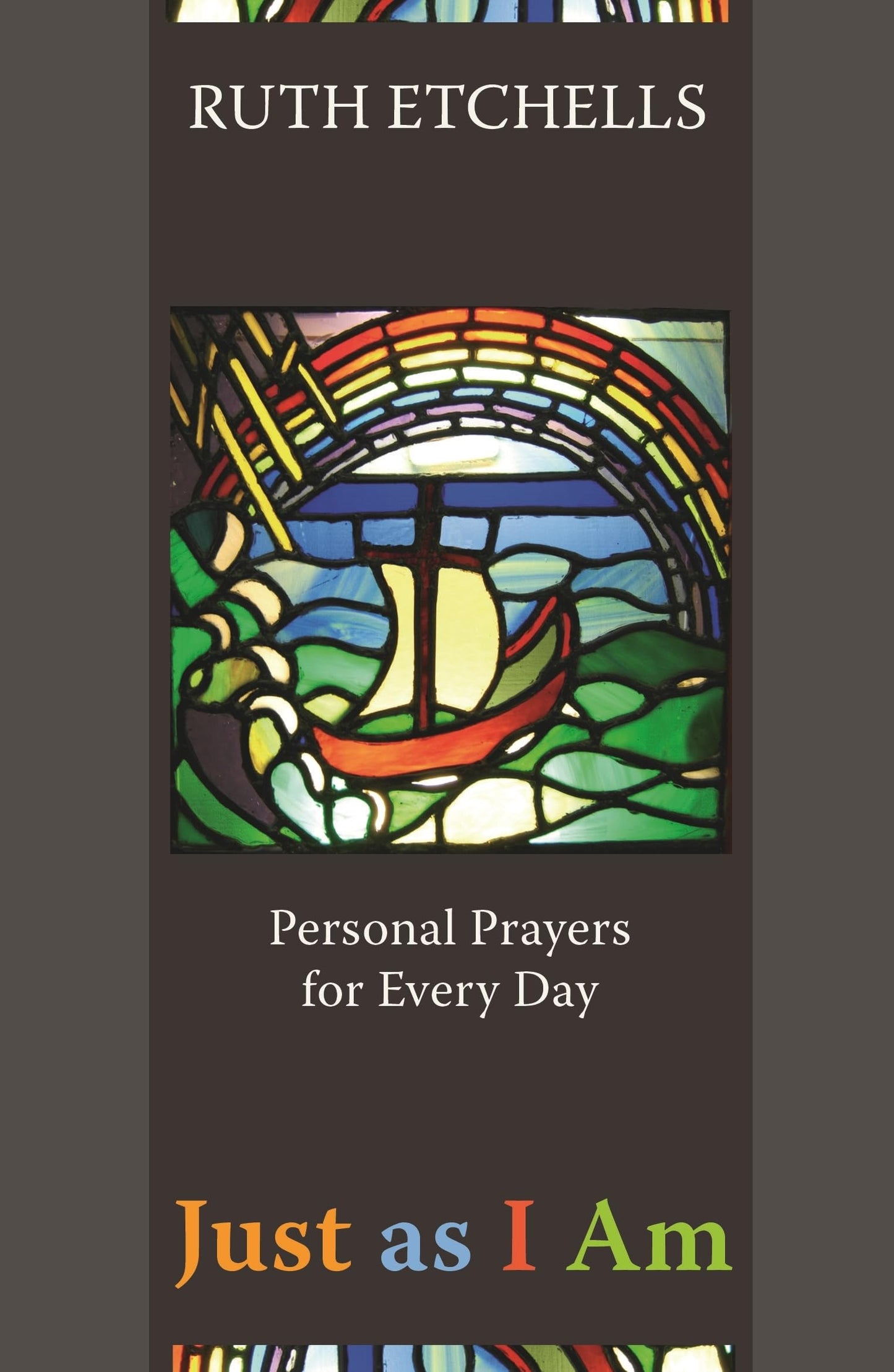 Just as I am: Personal Prayers For Every Day