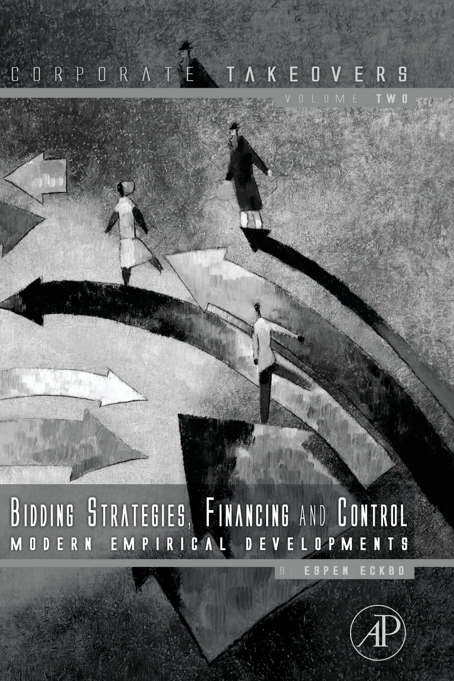 Bidding Strategies, Financing and Control: Modern Empirical Developments (Corporate Takeovers)