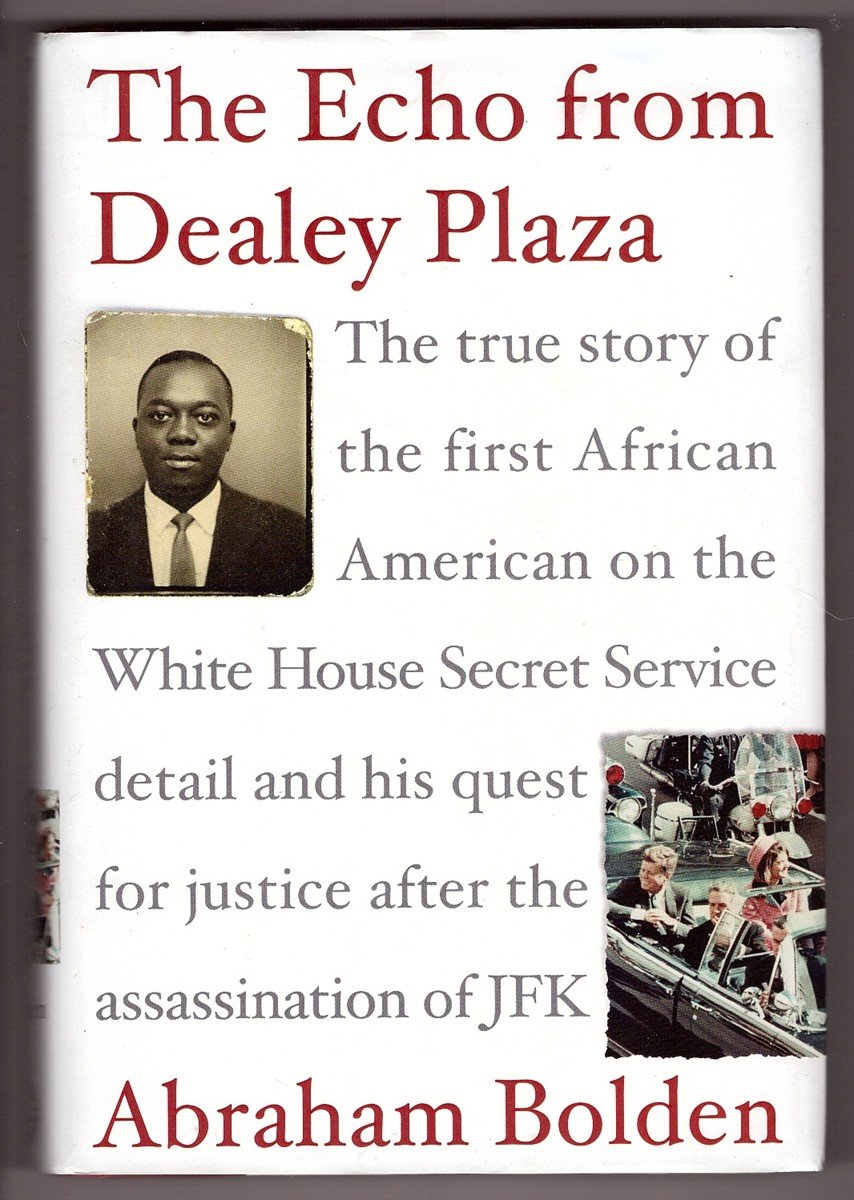 The Echo from Dealey Plaza: The True Story of the First Afri