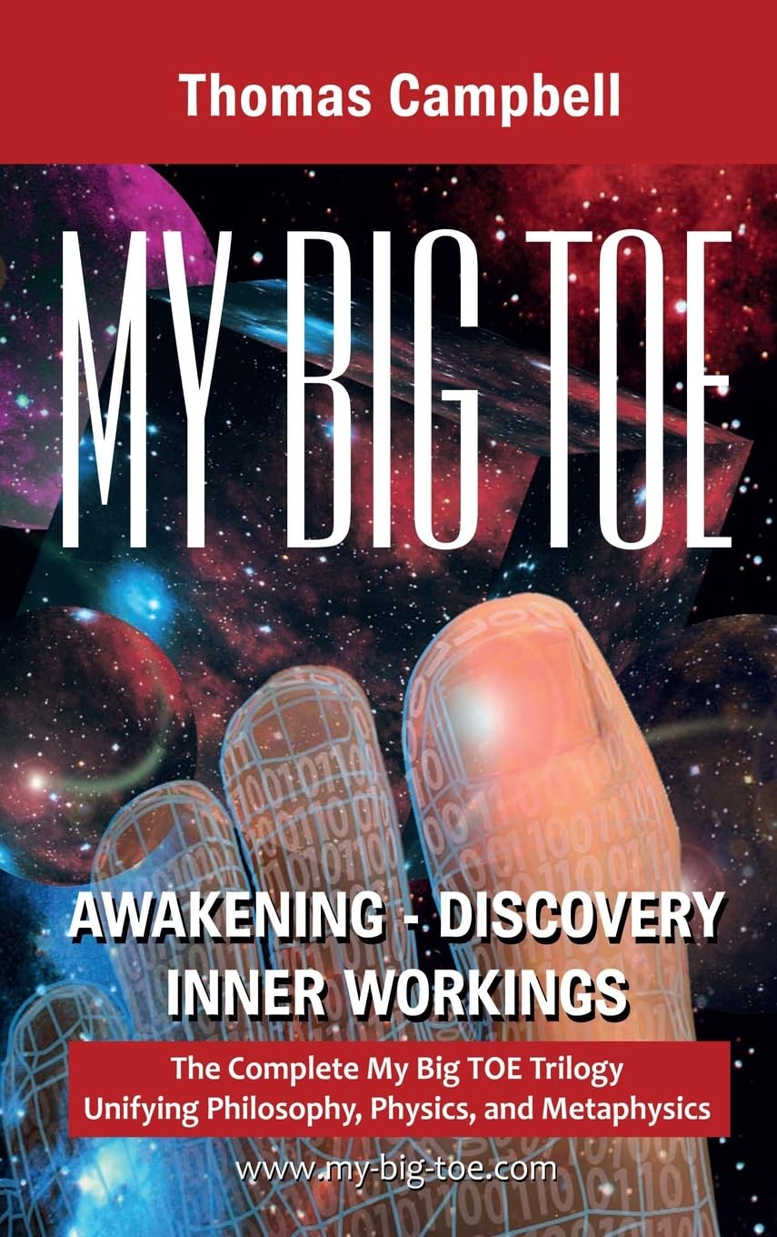 My Big TOE - The Complete Trilogy by Thomas Campbell