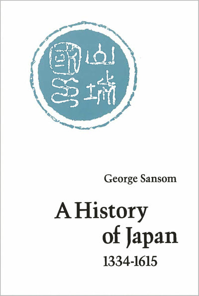 A History of Japan, 1334-1615