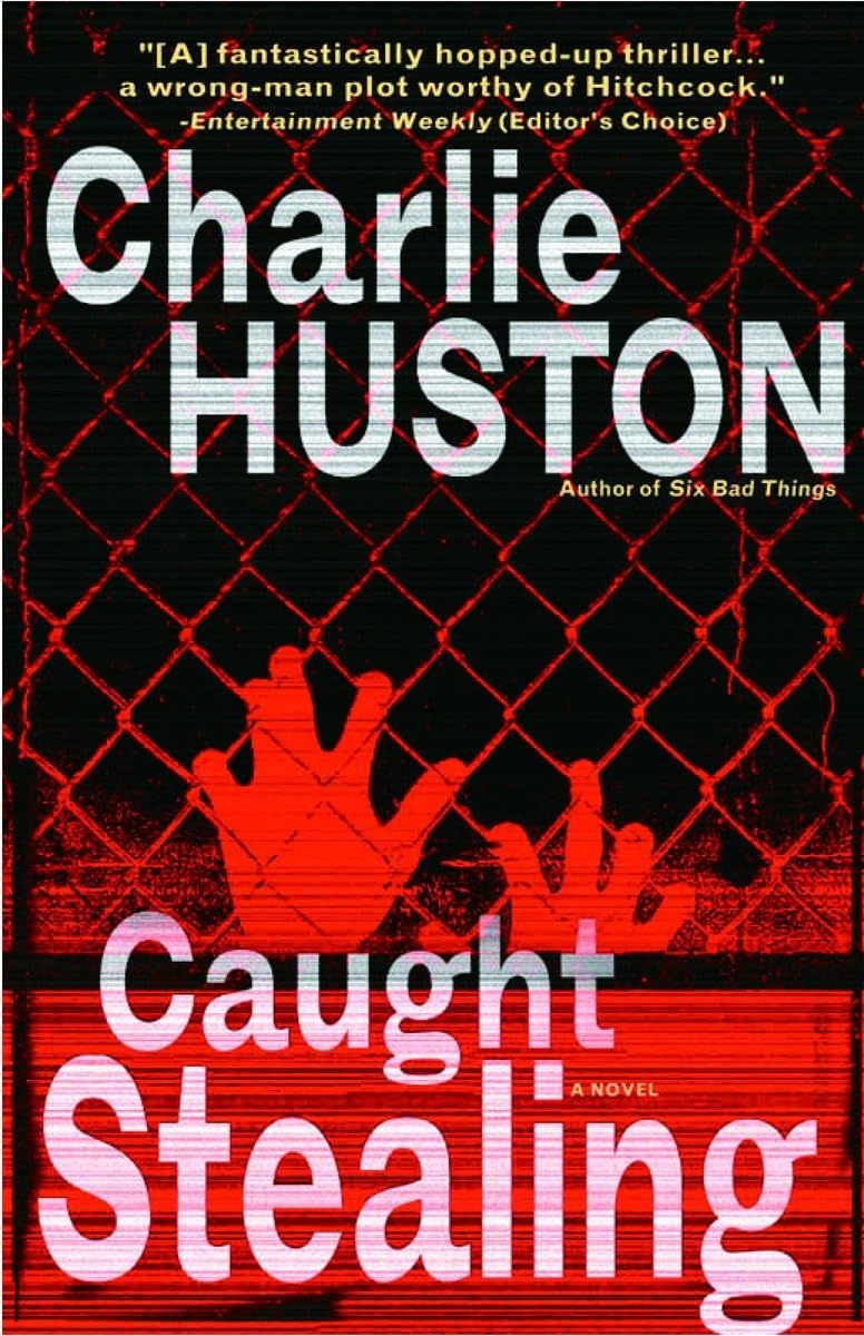Caught Stealing: A Novel (Henry Thompson) by Huston, Charlie