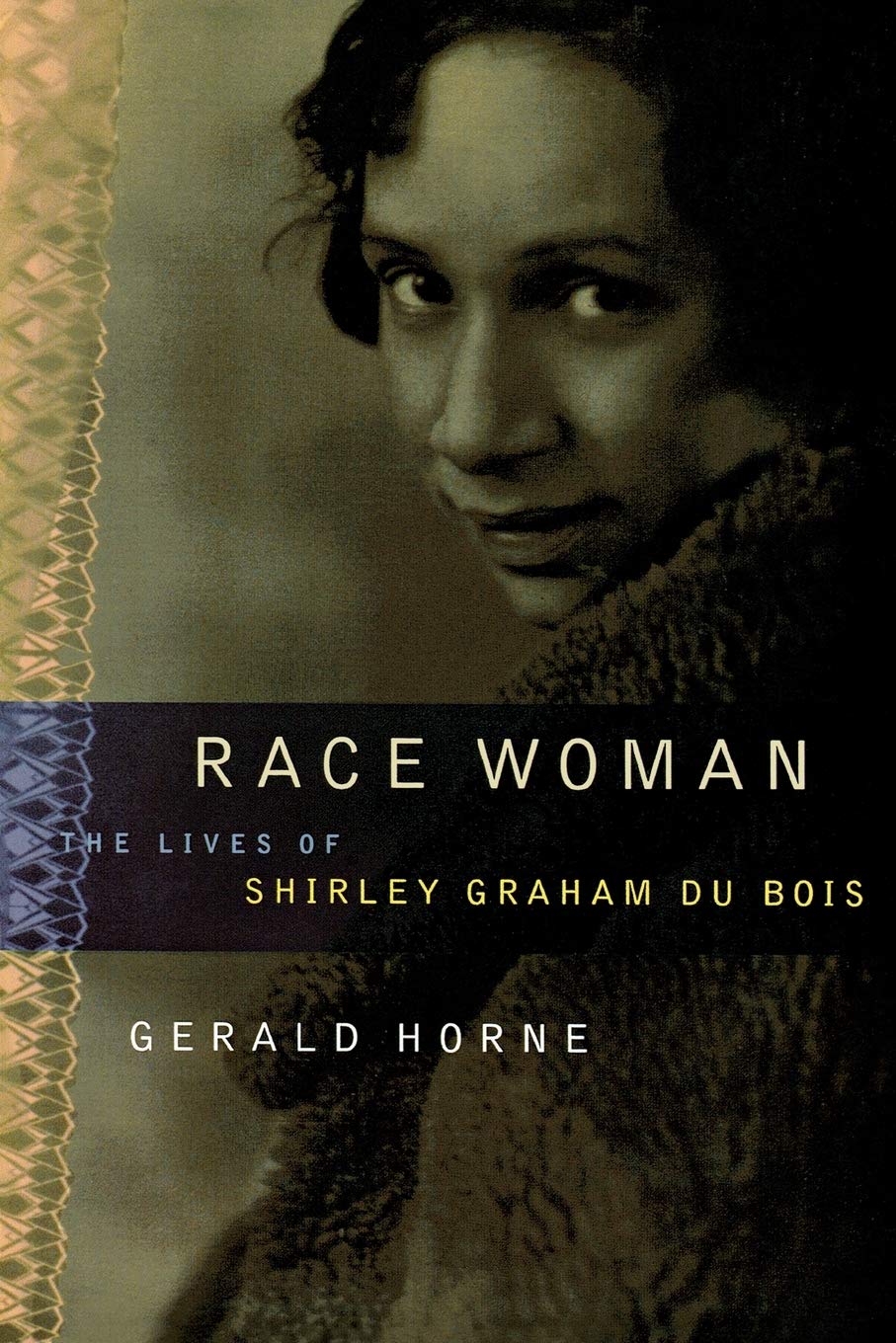 Race Woman: The Lives of Shirley Graham Du Bois