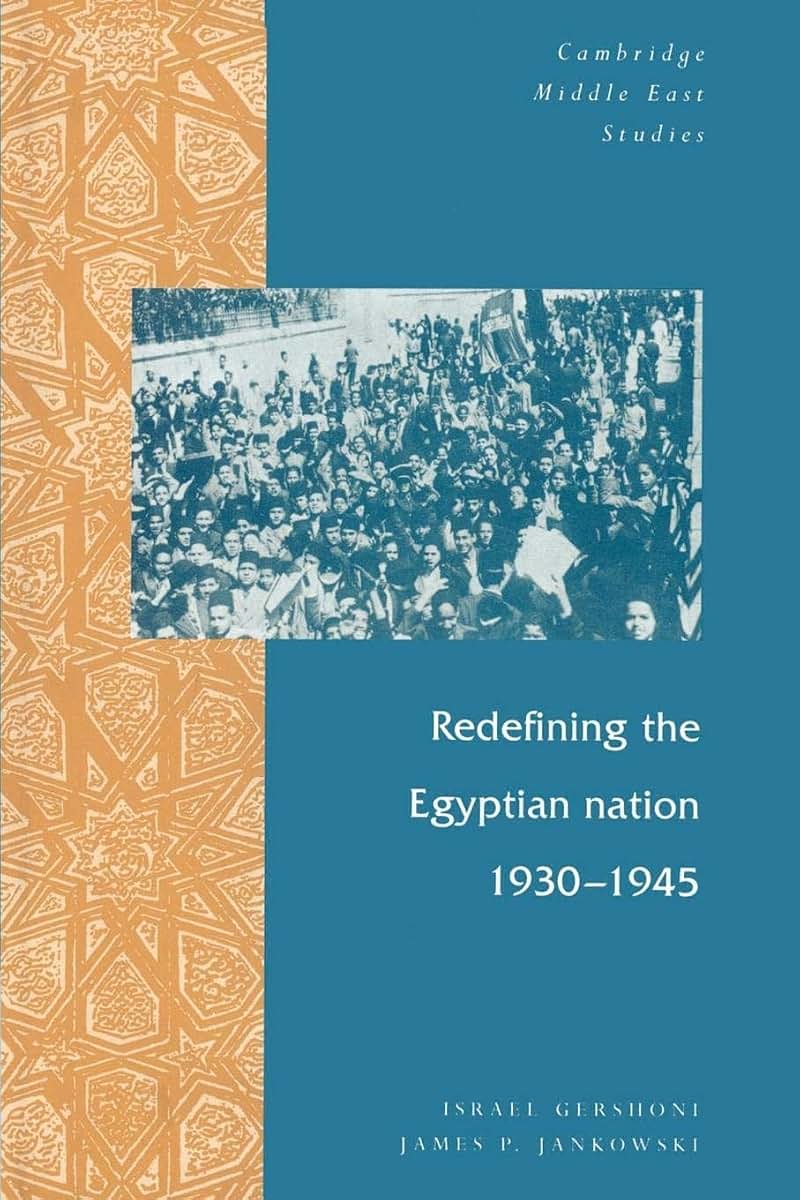 Redefining the Egyptian Nation, 1930-1945 (Cambridge Middle East Studies, Series Number 2)