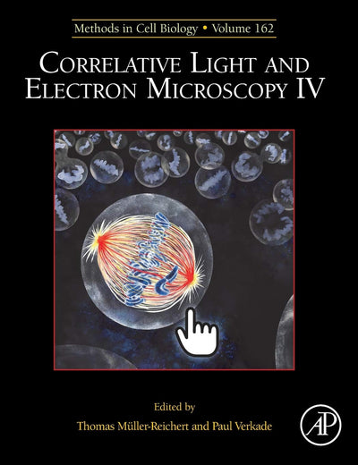 Correlative Light and Electron Microscopy IV (Volume 162) (Methods in Cell Biology, Volume 162)