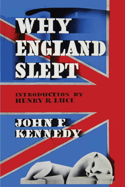 Why England Slept by John F. Kennedy (New)