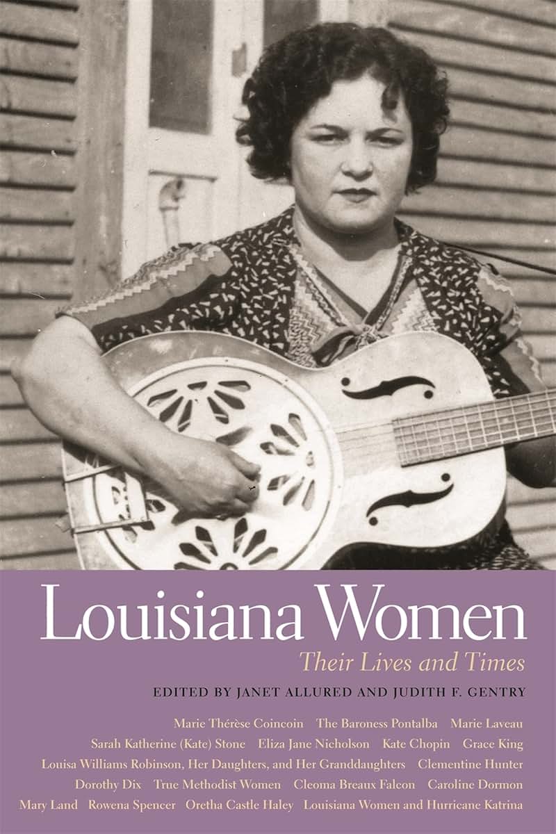 Louisiana Women: Their Lives and Times, Volume 1 (Southern Women: Their Lives and Times Ser.)