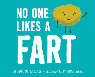 No One Likes a Fart by Blake, Zo? Foster