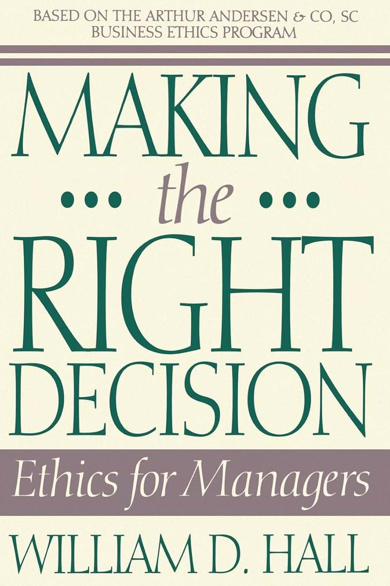 Making the Right Decision: Ethics for Managers