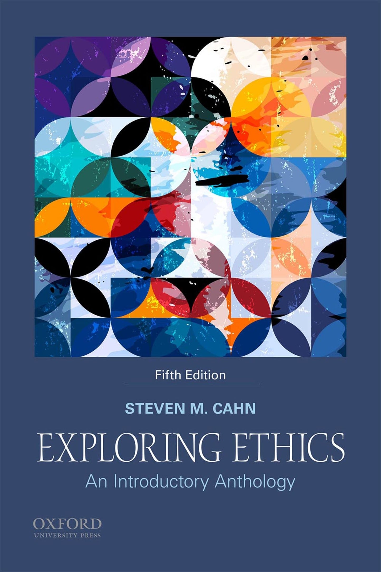 Exploring Ethics: An Introductory Anthology by Cahn, Steven