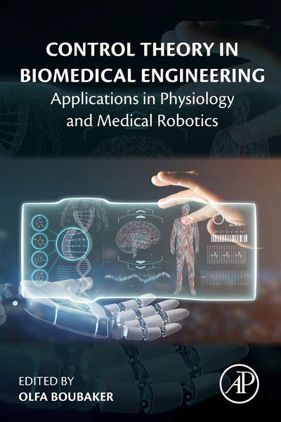 Control Theory in Biomedical Engineering: Applications in Physiology and Medical Robotics
