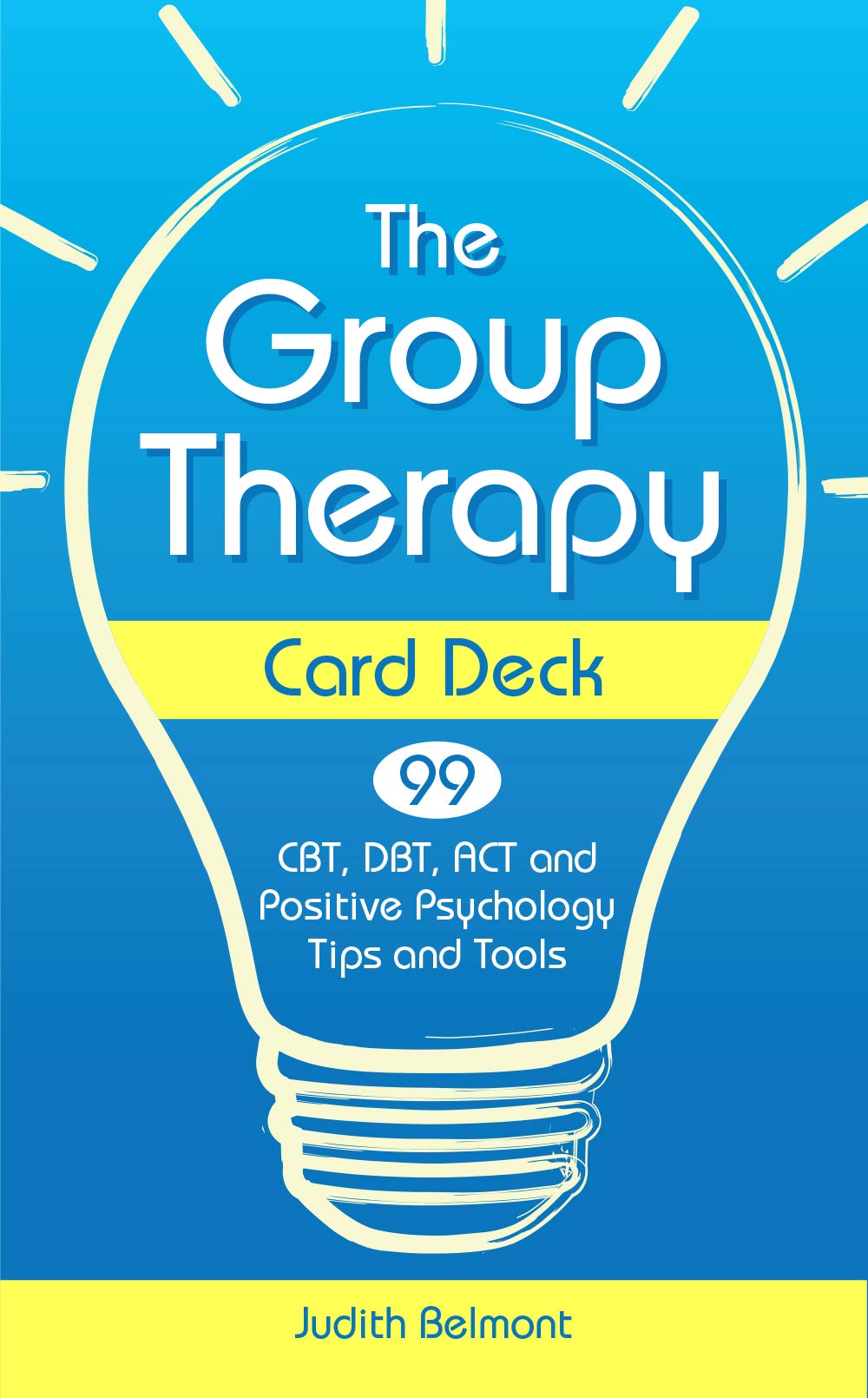 The Group Therapy Card Deck: CBT, DBT, ACT and Positive Psychology