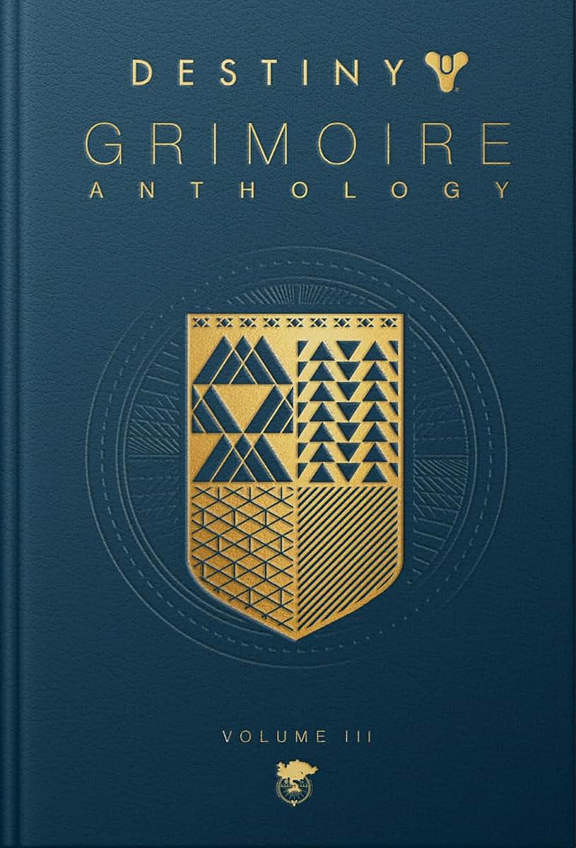 Destiny Grimoire Anthology, Volume III: War Machines (Volume 3)