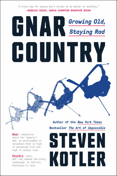 Gnar Country: Growing Old, Staying Rad